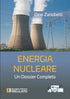 ZANOBETTI - Energia Nucleare. Un Dossier Completo